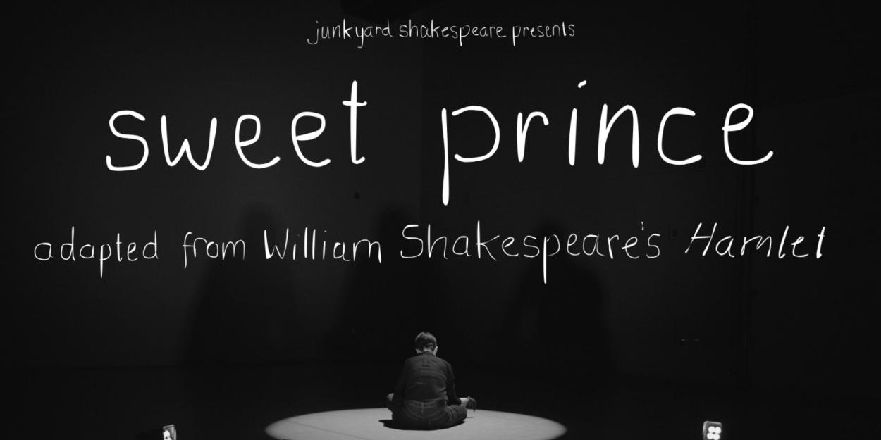 Junkyard Shakespeare Presents SWEET PRINCE A One-Woman 'Hamlet'  Image