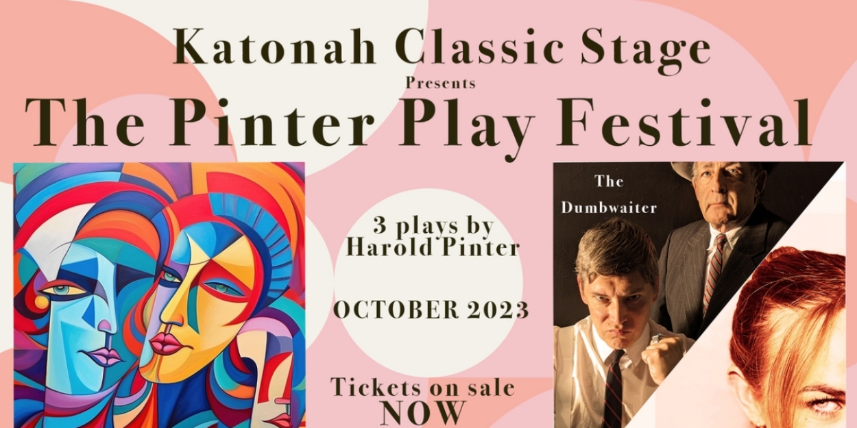 Katonah Classic Stage Partners with L.A. Theatre Company for Harold Pinter Play Festival Coming This Fall 