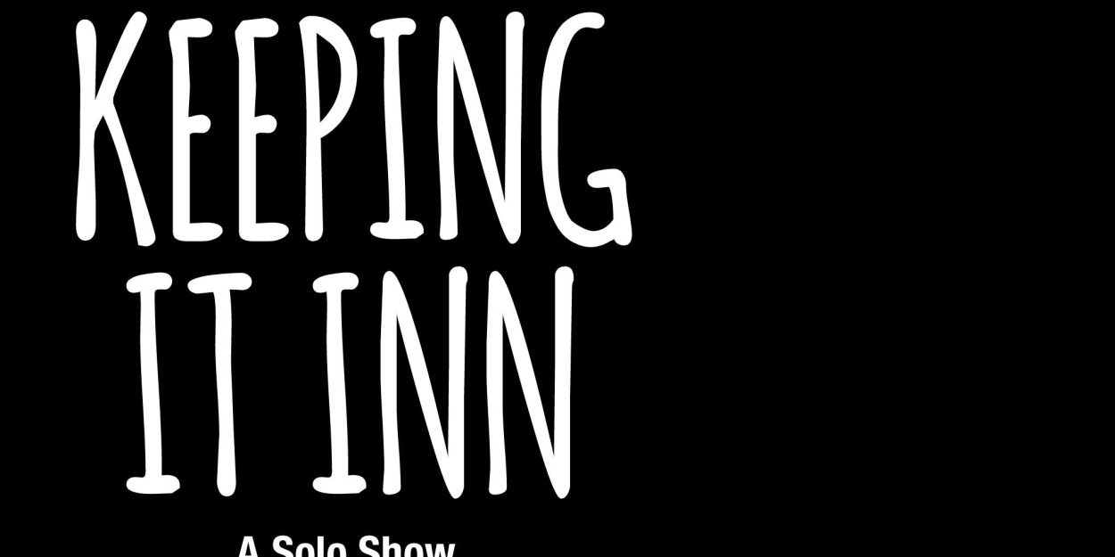 KEEPING IT INN Comes to the Town Hall Theatre 