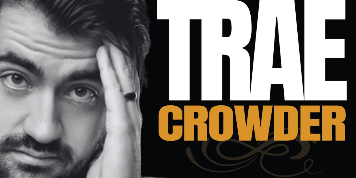 Kentucky Performing Arts Presents Comedian Trae Crowder In February  Image