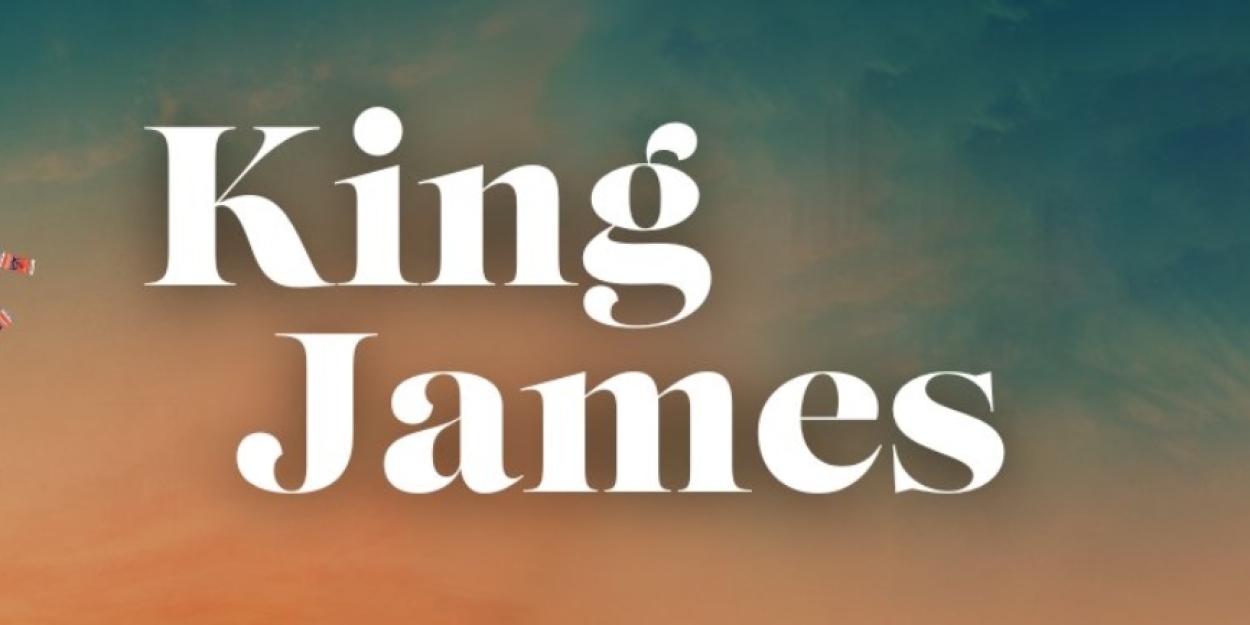 KING JAMES Vermont Premiere to Open at Northern Stage  Image