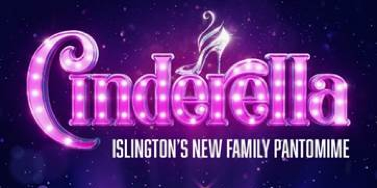 King's Head Theatre Announces Full Casting For First Ever Family Pantomime CINDERELLA  Image