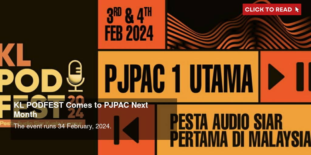 KL PODFEST Comes to PJPAC Next Month - Vimarsana News