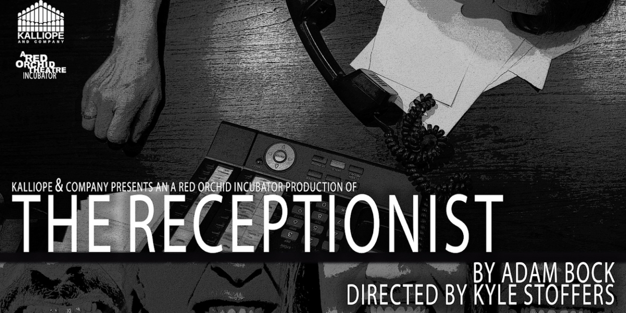 Kalliope & Co. to Present THE RECEPTIONIST A Red Orchid Theatre Incubator Project 