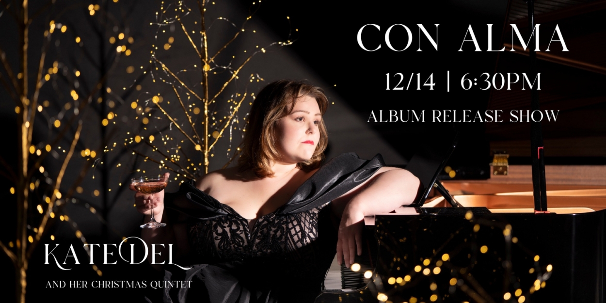 Kate DeL To Play Album Release Show For CHEERS TO CHRISTMAS At Con Alma  Image