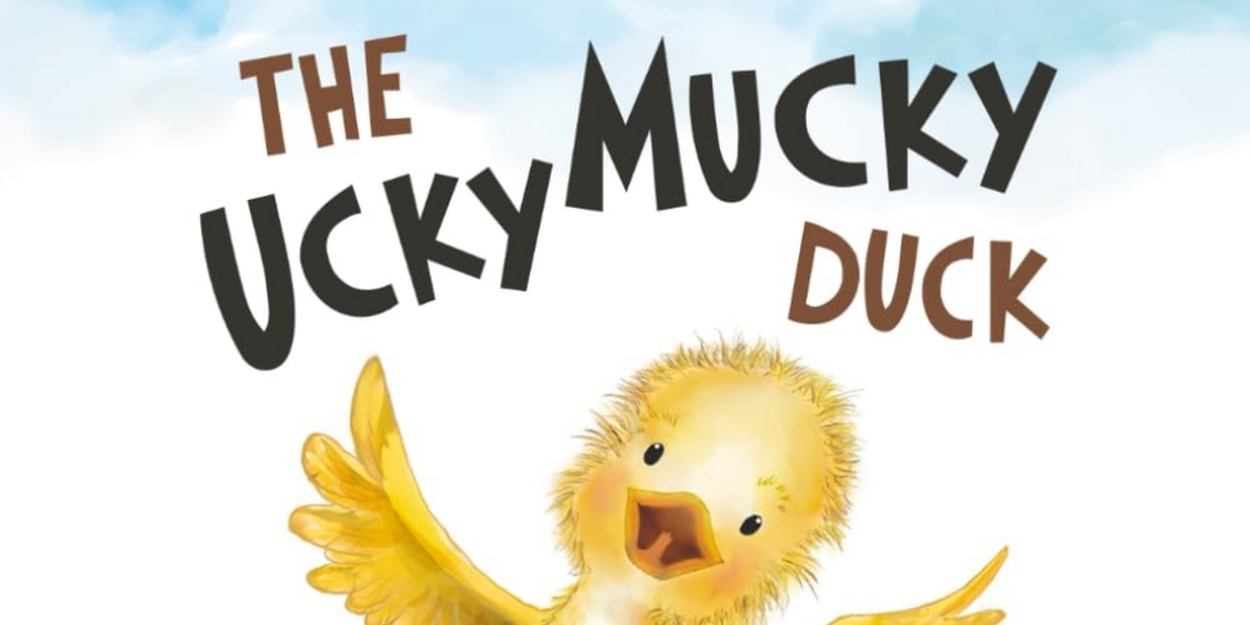 Kayla Michiels Releases New Children's Book THE UCKY MUCKY DUCK  Image