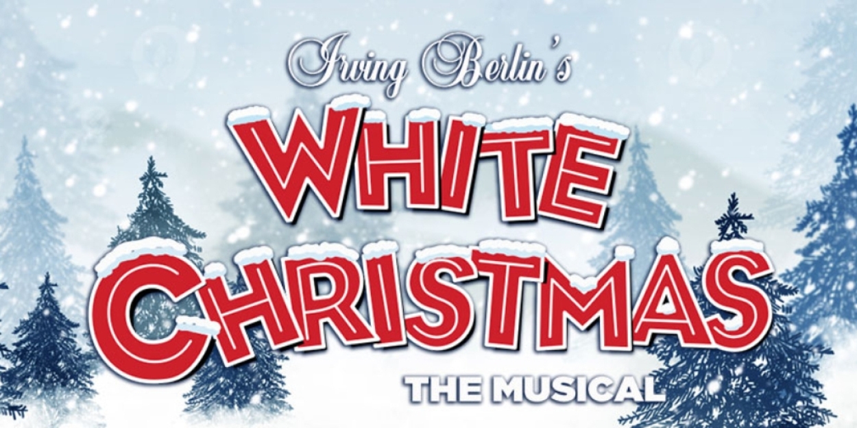 Kelly Sheehan, Jeremiah James & More to Star in IRVING BERLIN'S WHITE CHRISTMAS at The Gateway