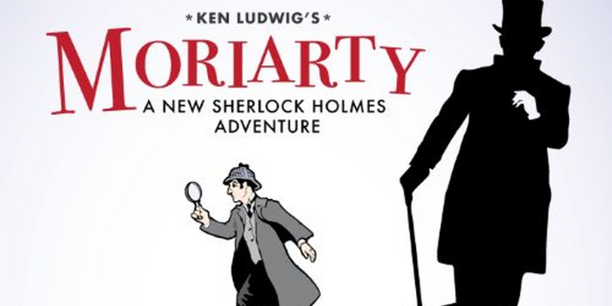 Ken Ludwig's MORIARTY: A NEW SHERLOCK HOLMES ADVENTURE to Open Arrow Rock Lyceum Theatre  Image