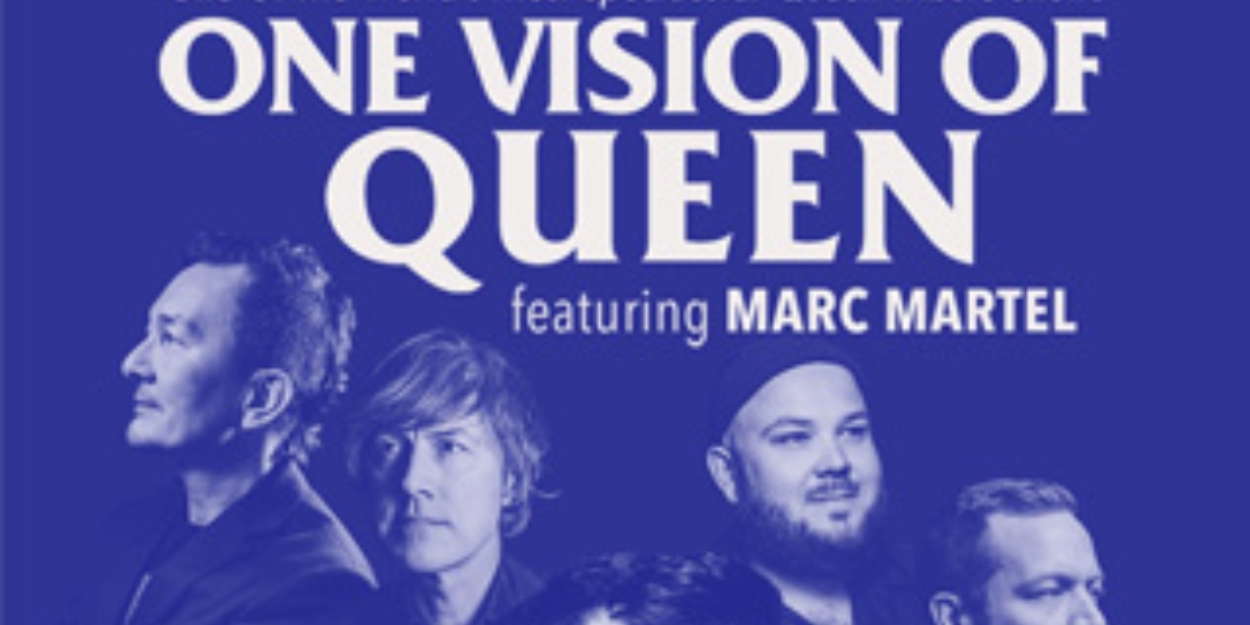 Kentucky Performing Arts To Welcome ONE VISION OF QUEEN Featuring Marc Martel Photo