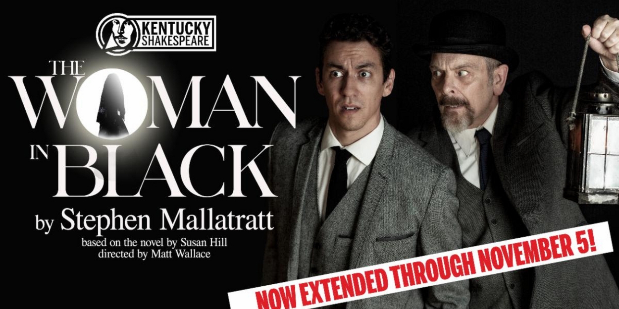 Kentucky Shakespeare Extends THE WOMAN IN BLACK 