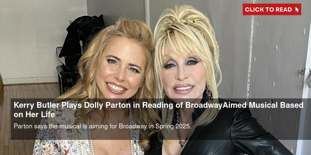 Kerry Butler Plays Dolly Parton in Reading of Broadway-Aimed Musical Based on Her Life - Vimarsana News
