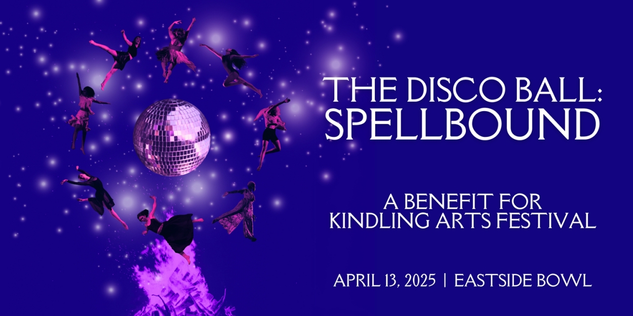 Kindling Arts Presents THE DISCO BALL: SPELLBOUND This April Photo