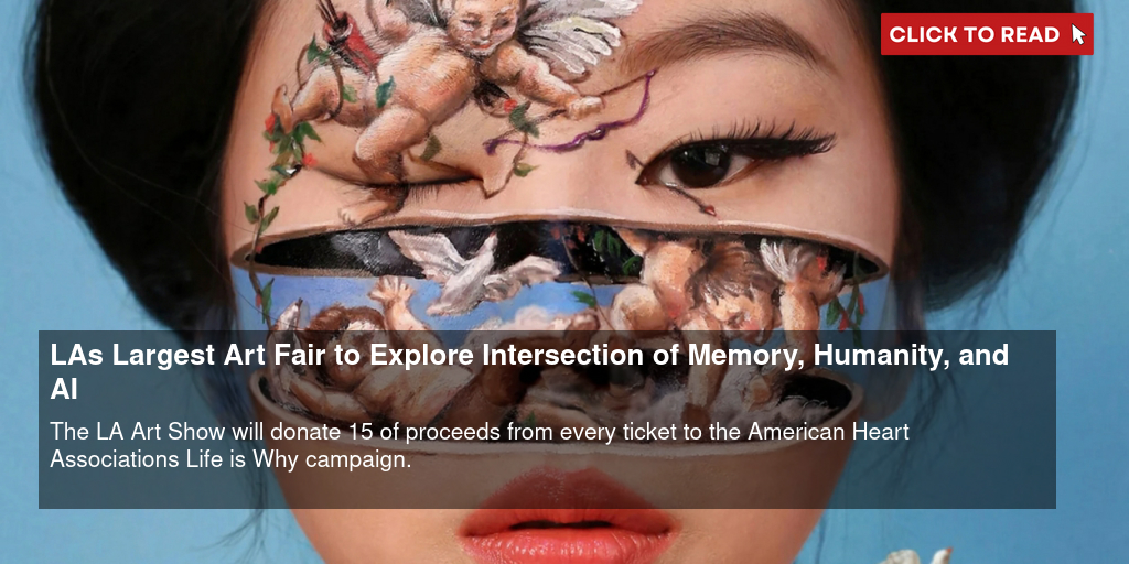 LA's Largest Art Fair to Explore Intersection of Memory, Humanity, and AI - Vimarsana News