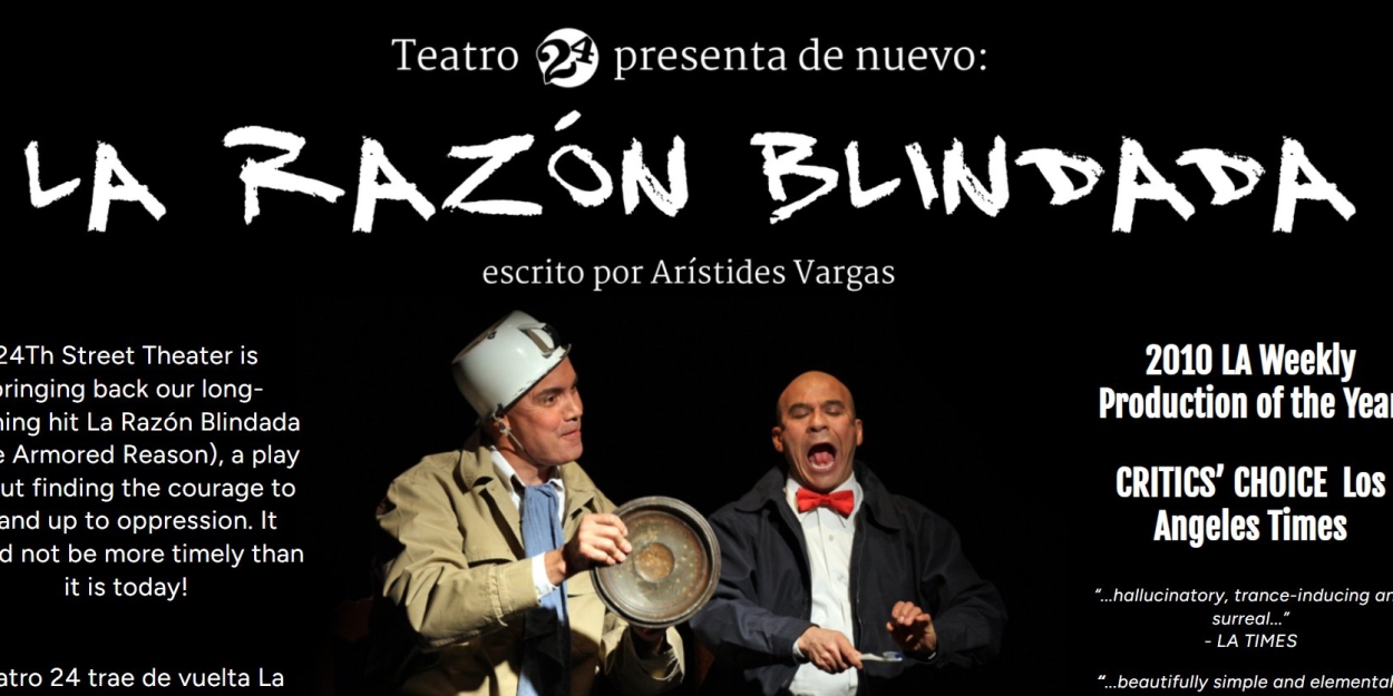 LA RAZÓN BLINDADA Begins At 24th St Theatre In May  Image