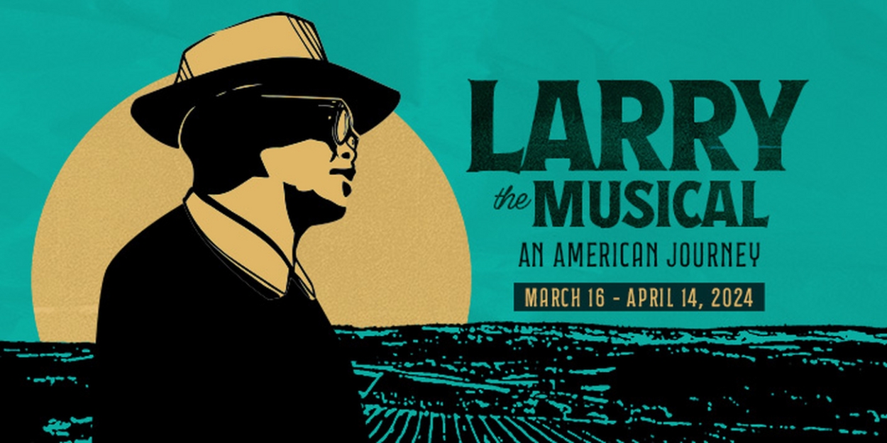 《拉里音乐剧》将于2024年春季在湾区首演，由比利·布斯塔曼特执导
