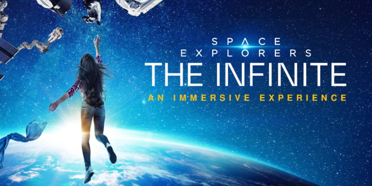 Kravis Center Announces Final Four Weeks of SPACE EXPLORERS: THE INFINITE  Image