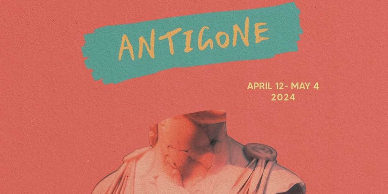 The Helen Borgers Theater Home of The Long Beach Shakespeare Company Present ANTIGONE 