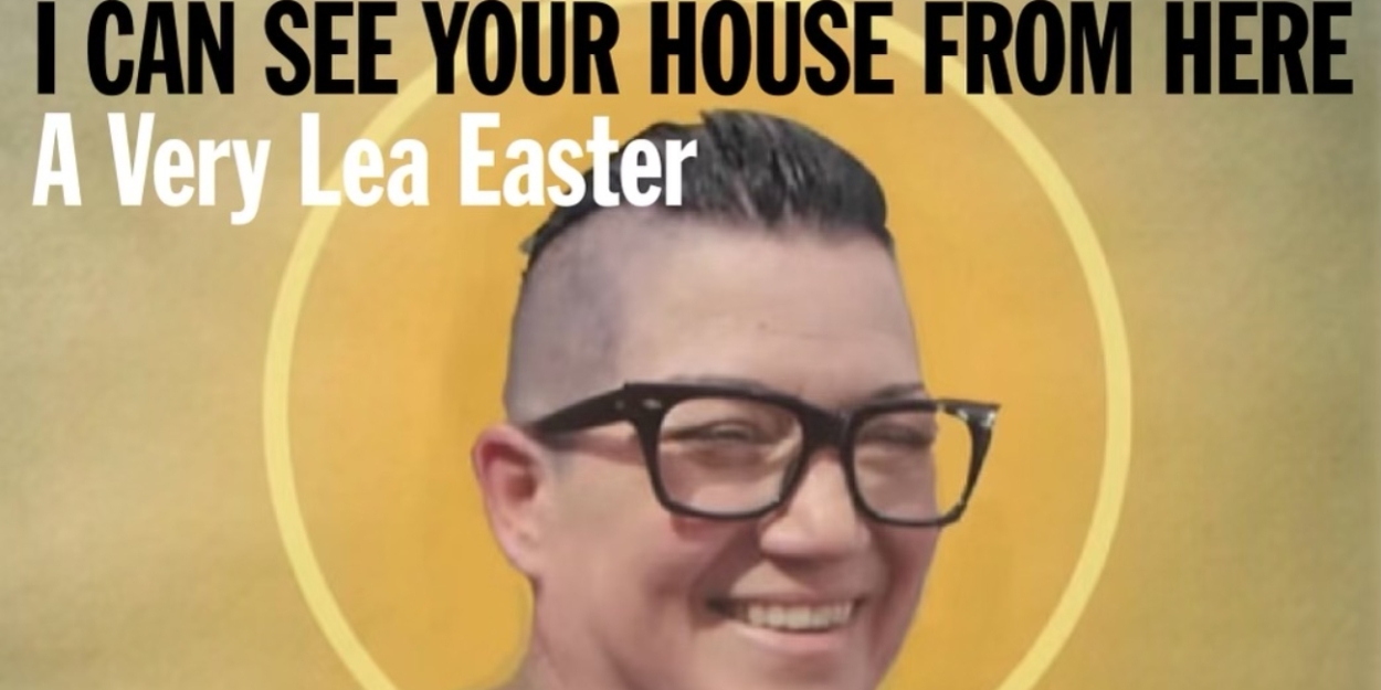 Lea DeLaria to Perform I CAN SEE YOUR HOUSE FROM HERE: A VERY LEA EASTER at Joe's Pub Next Month 