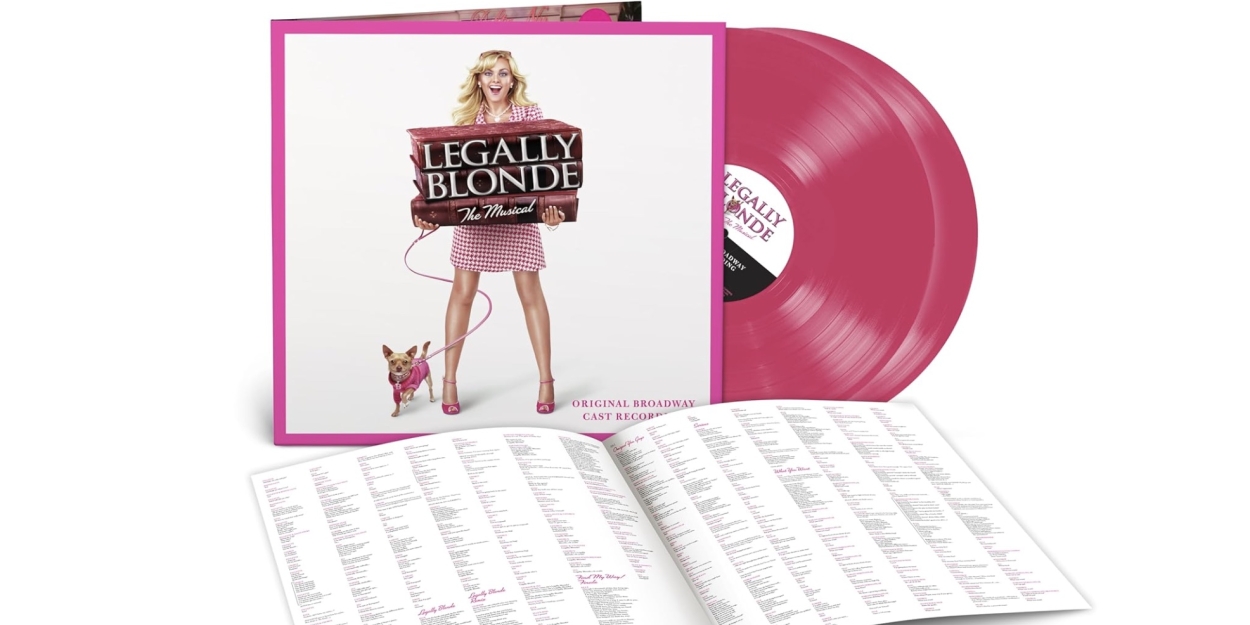 LEGALLY BLONDE: THE MUSICAL OBC Recording to be Released on Vinyl for the First Time Photo