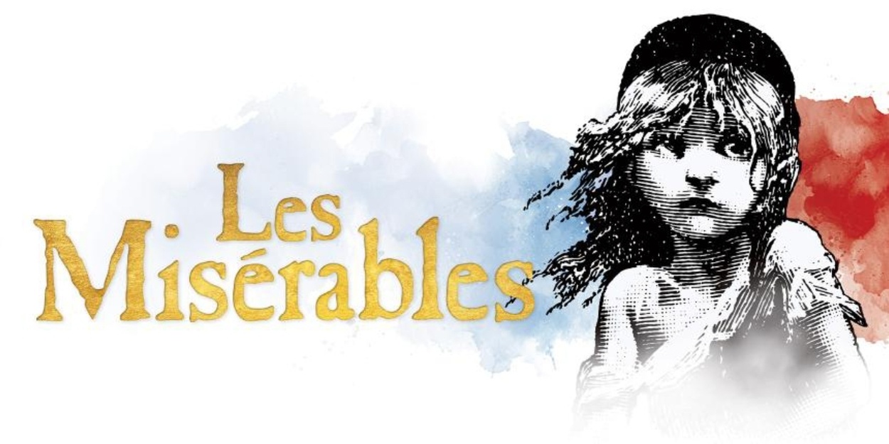 LES MISÉRABLES Is Now Available for Licensing Through MTI LES MISÉRABLES Is Now Available for Licensing Through MTI