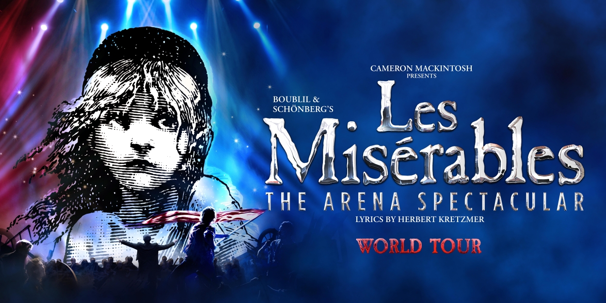 LES MISERABLES THE ARENA SPECTACULAR Will Embark on World Tour 