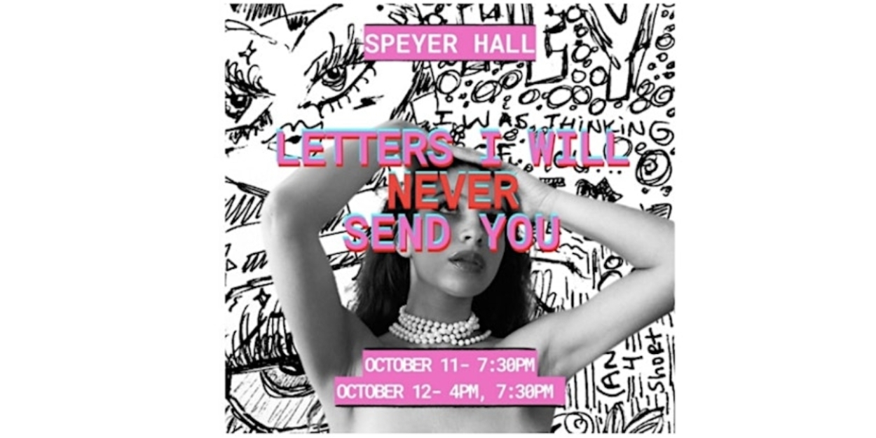 LETTERS I WILL NEVER SEND YOU, A One Woman Show, To Premiere This Fall  Image