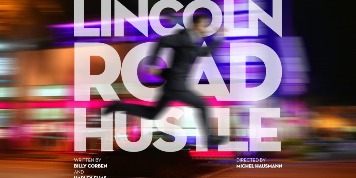 LINCOLN ROAD HUSTLE Comes to Miami New Drama  Image