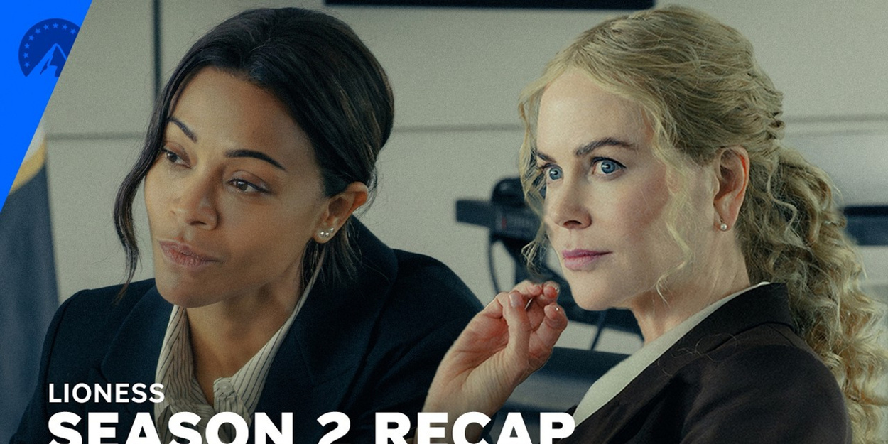 LIONESS Season 2 Recap Sets Up Zoe Saldaña, Nicole Kidman for Season 3 Video