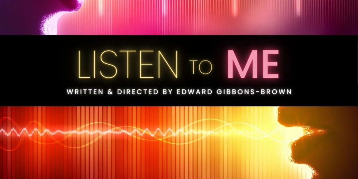 LISTEN TO ME to be Presented at Chain Theatre Summer One-Act Festival in August  Image