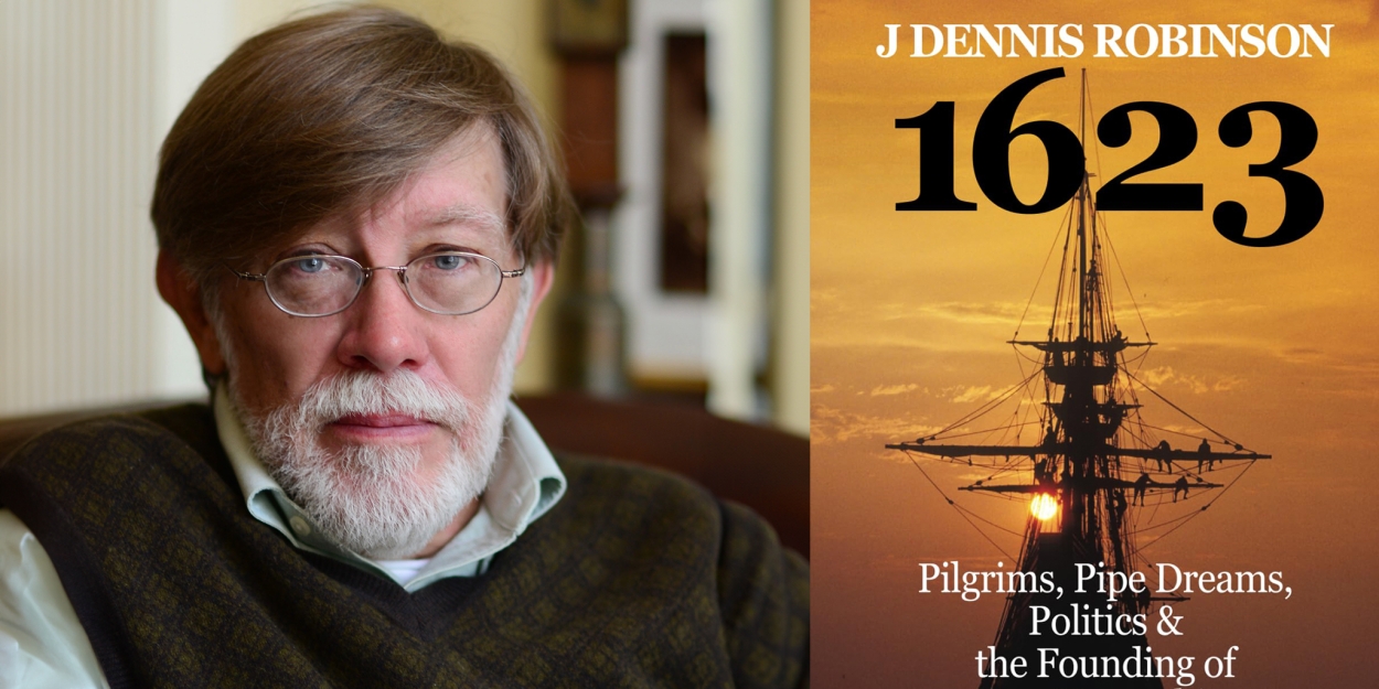 LITERARY IN THE LOUNGE Presents J. Dennis Robinson Discussing His New Book 1623 
