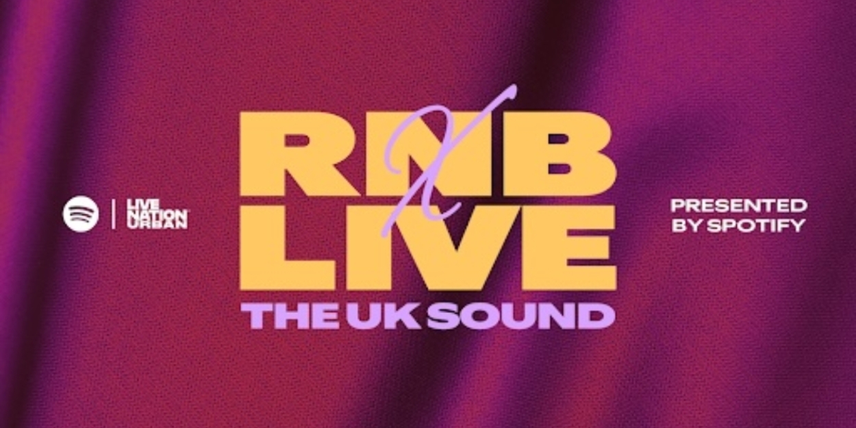 'RNB X Live: The UK Sound’ Concert Series to Showcase Emerging UK R&B ...