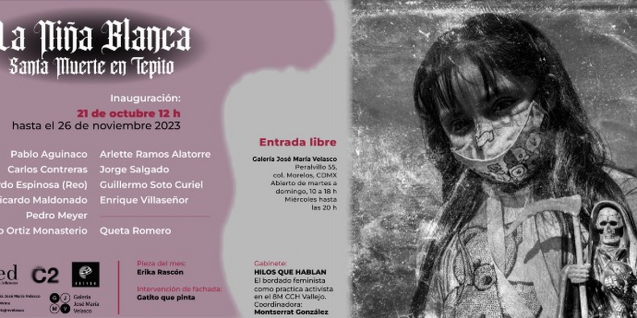 La Galería José María Velasco Inaugura La Muestra Fotográfica Colectiva La Niña Blanca  Image