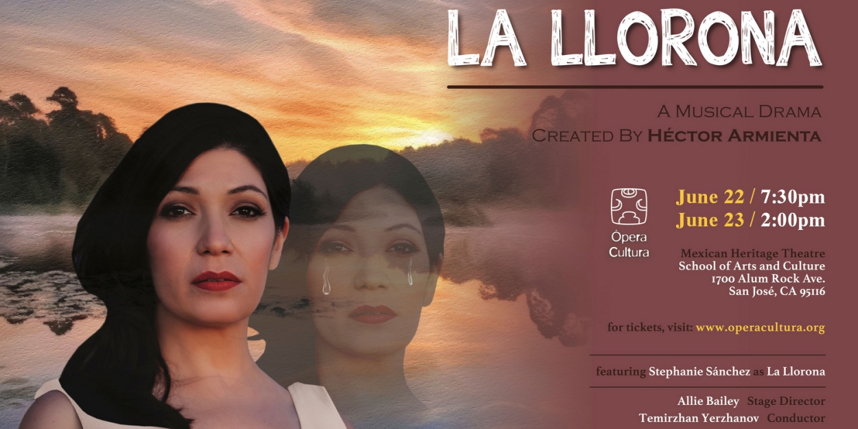 LA LLORONA to be Presented by Ópera Cultura in June 