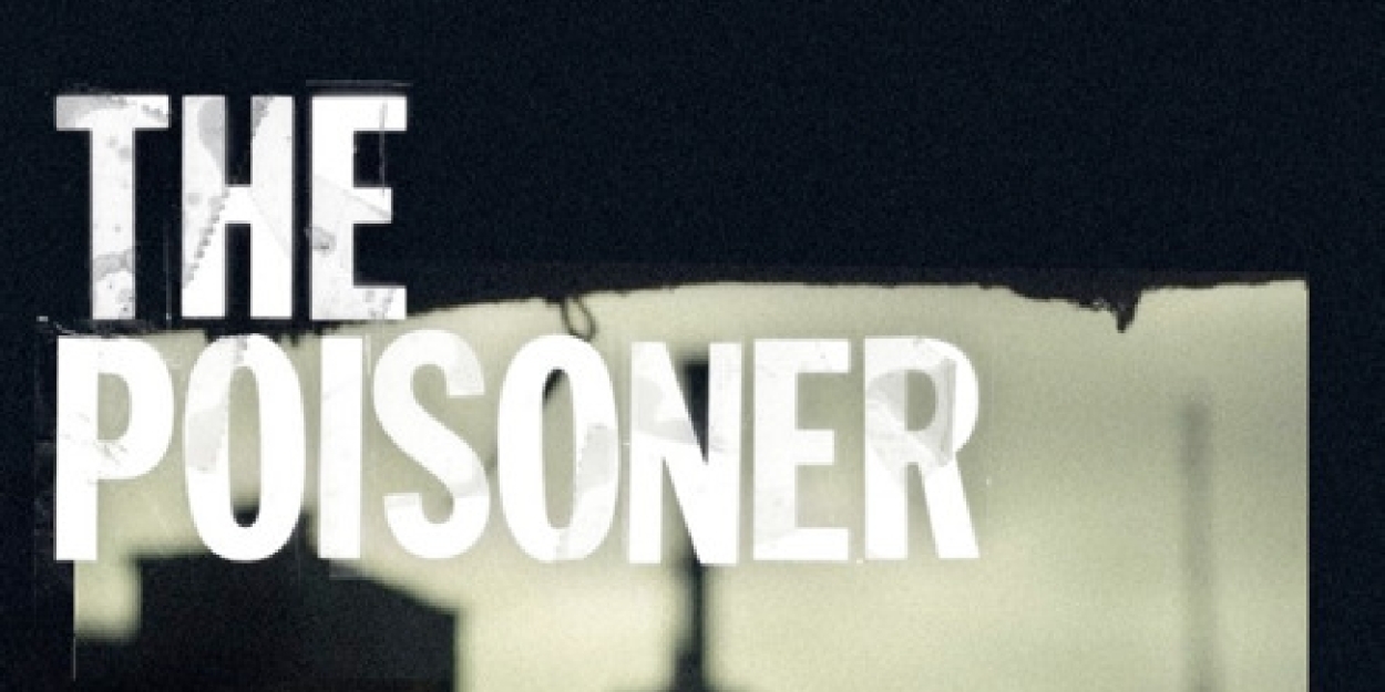 La MaMa to Present THE POISONER Directed by Lee Sunday Evans 