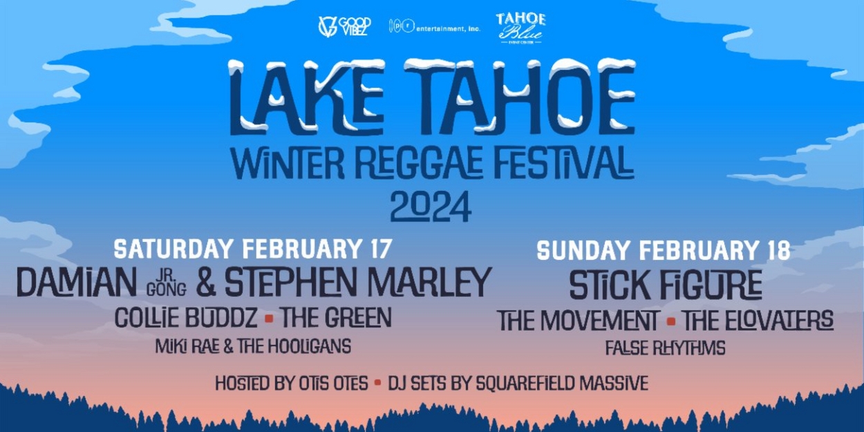 Lake Tahoe Winter Reggae Festival 2024 Lineup To Include Damian 'Jr