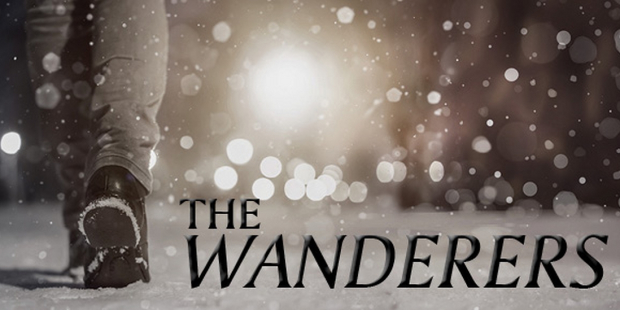 Lantern Theater Company Presents the Philadelphia Premiere Of Anna Ziegler's THE WANDERERS  Image