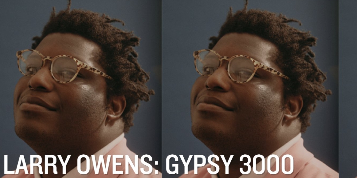 Larry Owens Brings GYPSY 3000 To Joe's Pub This September  Image