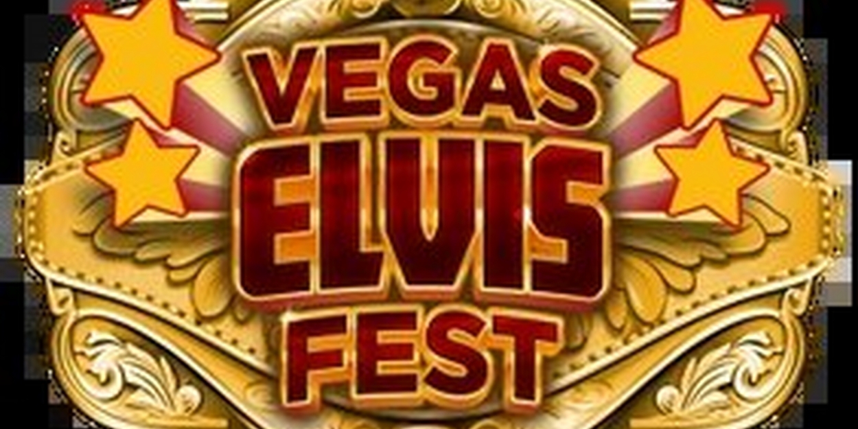 Las Vegas Elvis Festival and Official Talent Competition Comes to Las Vegas  Image