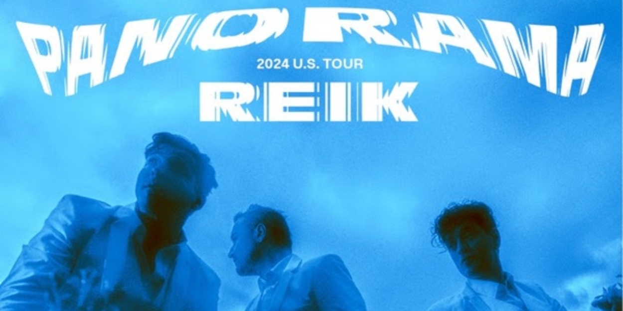 Reik Confirm U.S. Tour Dates With 'Panorama' 2024 Tour Hitting 25 Cities 