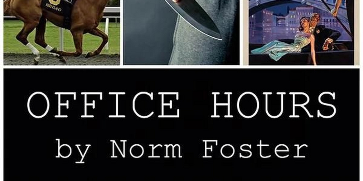 OFFICE HOURS By Norm Foster to be Presented at Cone Man Running Productions  Image