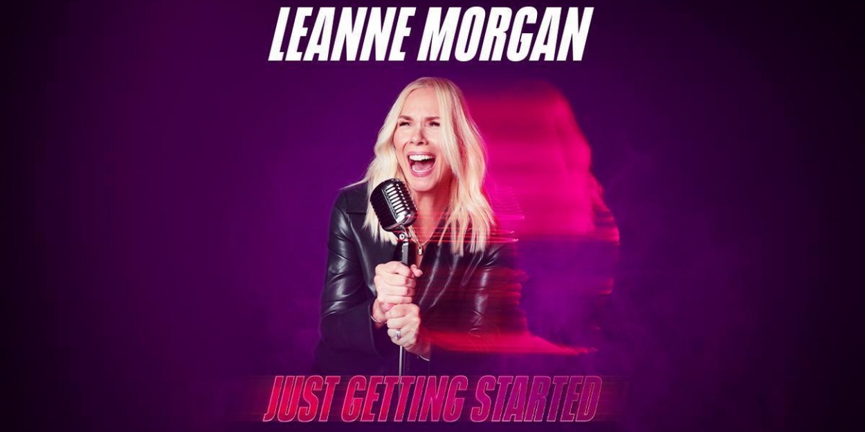Leanne Morgan Brings JUST GETTING STARTED Tour to Wynn Las Vegas Next Year 