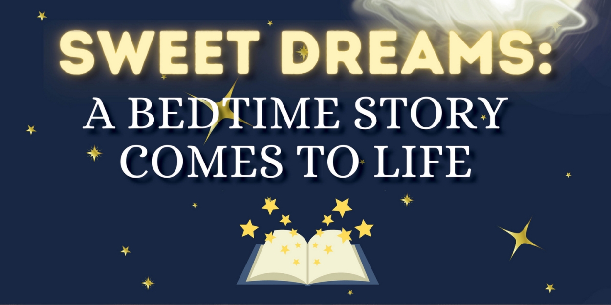 Legacy Theatre to Present SWEET DREAMS: A BEDTIME STORY COMES TO LIFE  Image