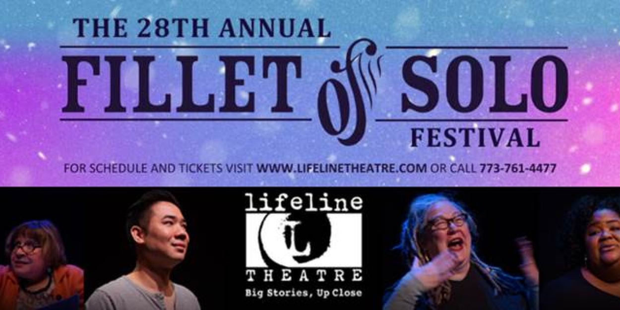 Lifeline Theatre Presents the 28th Annual FILLET OF SOLO FESTIVAL  Image