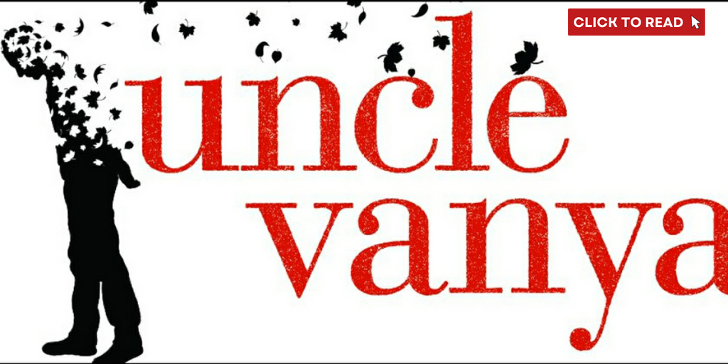Lincoln Center Theater's UNCLE VANYA Will Launch Digital Lottery - Vimarsana News