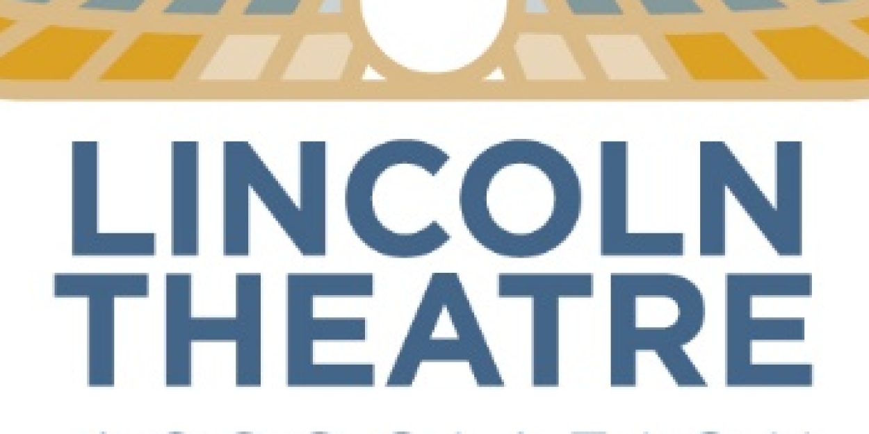 Lincoln Theatre Announces Winter 2025 Schedule  Image