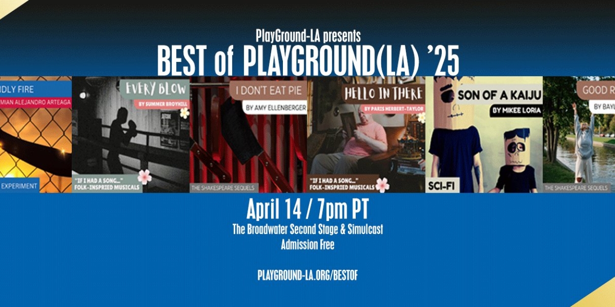 Lineup Set for BEST OF PLAYGROUND(LA) '25 at The Broadwater Second Stage  Image