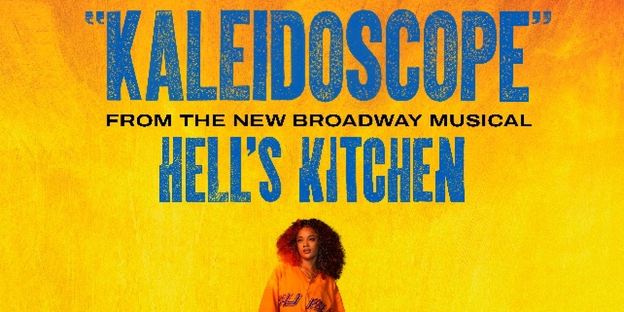 Listen: HELL'S KITCHEN Debuts Original New Song 'Kaleidoscope' by Alicia Keys 