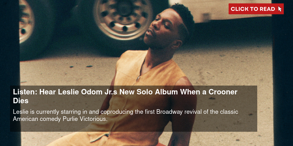 Listen: Hear Leslie Odom Jr.'s New Solo Album 'When a Crooner Dies' - Vimarsana News