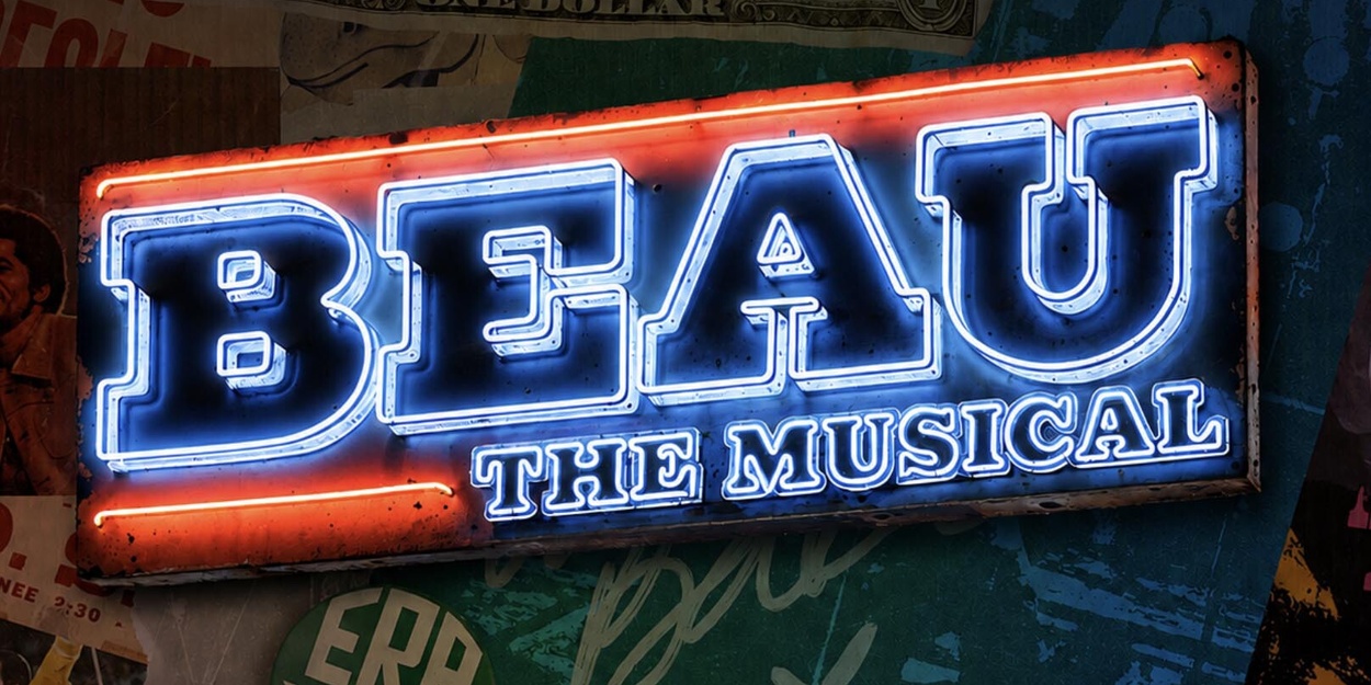 Listen: Matt Rodin and More on Two Singles From BEAU: THE MUSICAL Cast Recording Listen: Matt Rodin and More on Two Singles From BEAU: THE MUSICAL Cast Recording