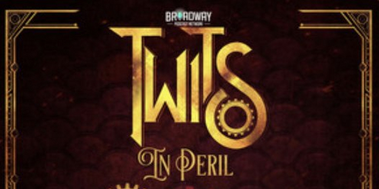 Listen: TWITS IN PERIL Launches New Season, Starring Christian Borle, Lillias White & More  Image